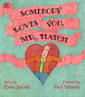 Somebody Loves You, Mr. Hatch Book cover for Somebody Loves You, Mr. Hatch