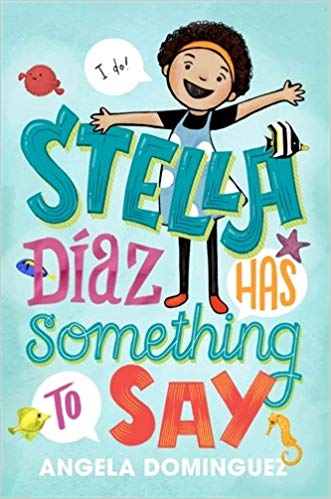 Book cover for Stella Diaz Has Something to Say as an example of 3rd grade books