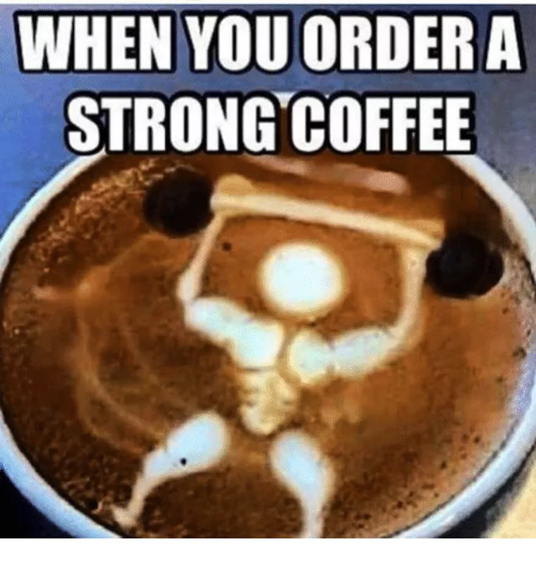 strong coffee meme lifting weights