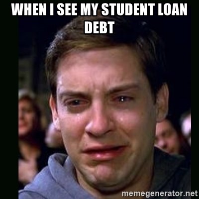 Man crying and the words When I see my student loan debt