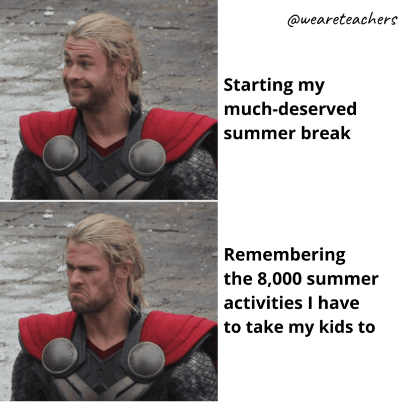 Starting summer break and then kids 8000 activities begin