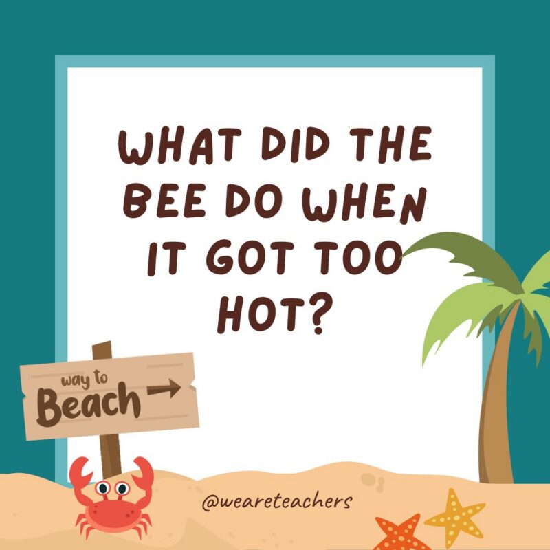 an image of a summer joke for kids that says what did the bee do when it got too hot?