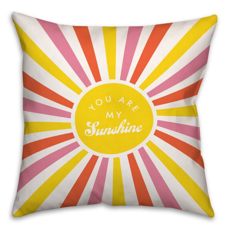 You Are My Sunshine Decorative Pillow You Are My Sunshine Decorative Pillow