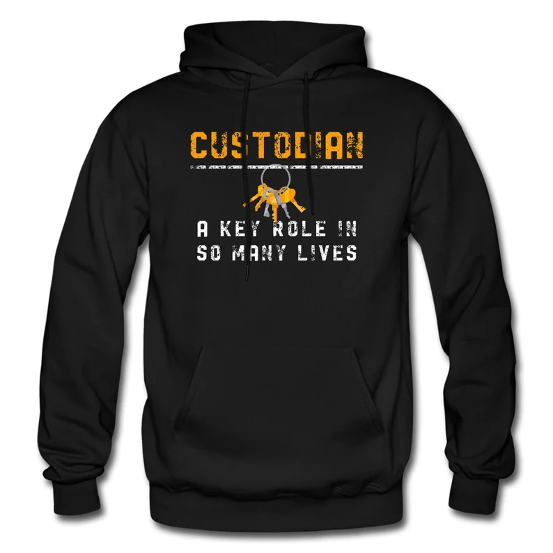 A black hooded sweatshirt says Custodian in yellow and A key role in so many lives in white. 