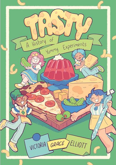 Tasty: A History of Yummy Experiments book cover