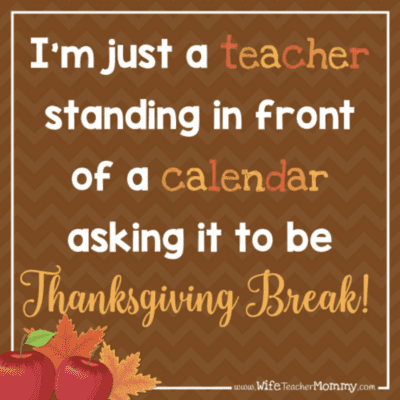 Teacher standing in from of calendar asking for Thanksgiving break