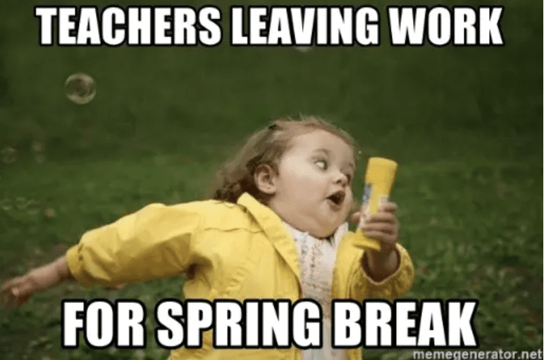 teaching leaving for spring break