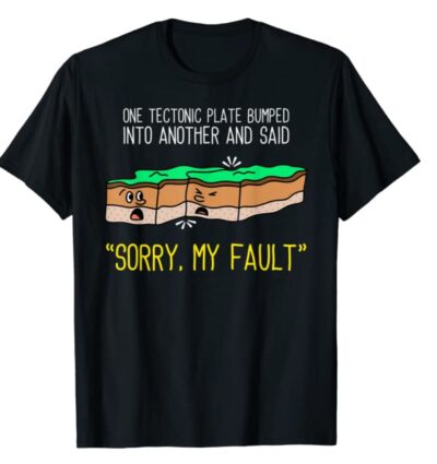 Shirt with fault science pun on it