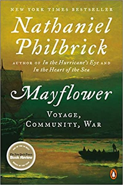 Mayflower: Courage Community, and War by Nathaniel Philbrick (Thanksgiving Books)