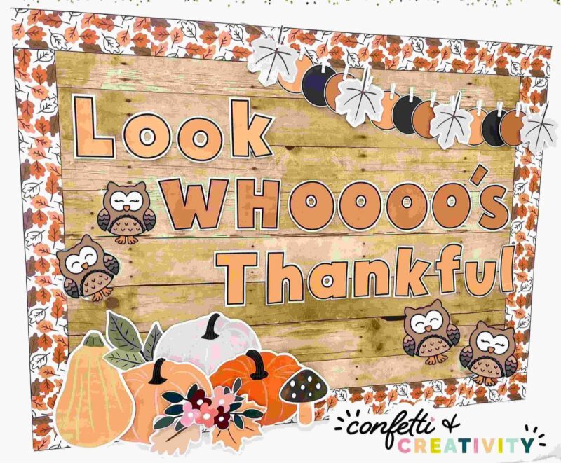 Thanksgiving Bulletin Board: Owls Bulletin board with pictures of owls and text reading "Look Whoooo's Thankful"
