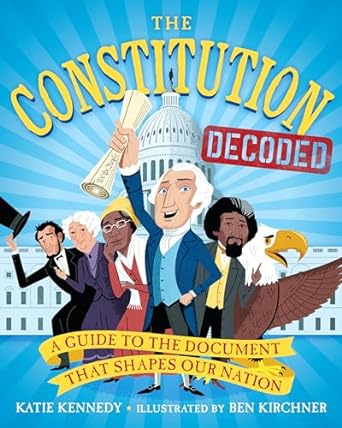 Book cover for The Constitution Decoded: A Guide to the Document That Shapes Our Nation