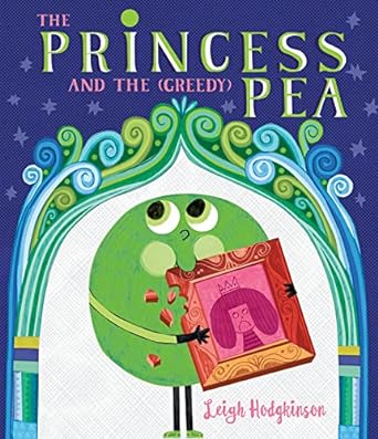 Book cover for The Princess and the Greedy Pea