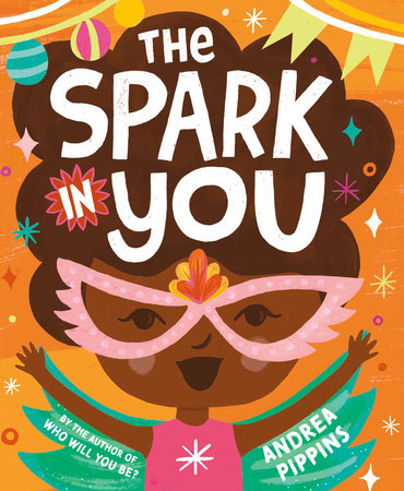 The Spark in You By Andrea Pippins book cover