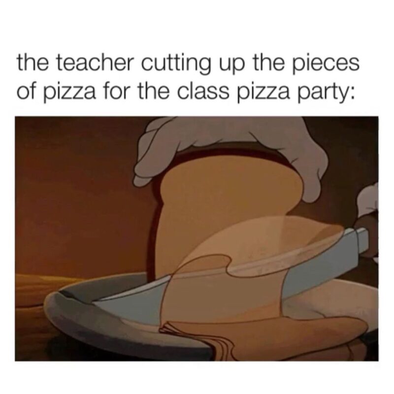 Text saying the teacher cutting up the pieces of pizza for the class pizza party with a photo of a very thinly sliced of bread