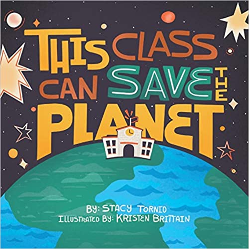 Book cover for This Class Can Save The Planet as an example of best earth day books for kids