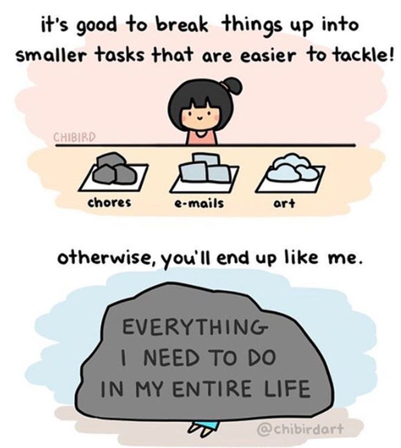 Comic with first panel showing a person with tasks separated in smaller tasks, and the second panel showing a giant rock labeled "Everything I have to do in my entire life" sitting on top of the person