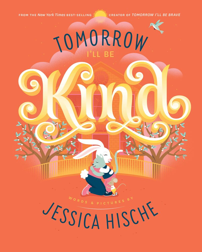 Tomorrow I'll Be Kind children's book cover
