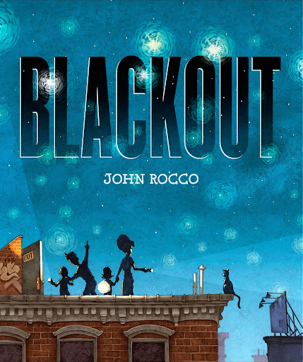 Book cover of Blackout, showing a family on the roof of a building at night under the stars. (summer read alouds)