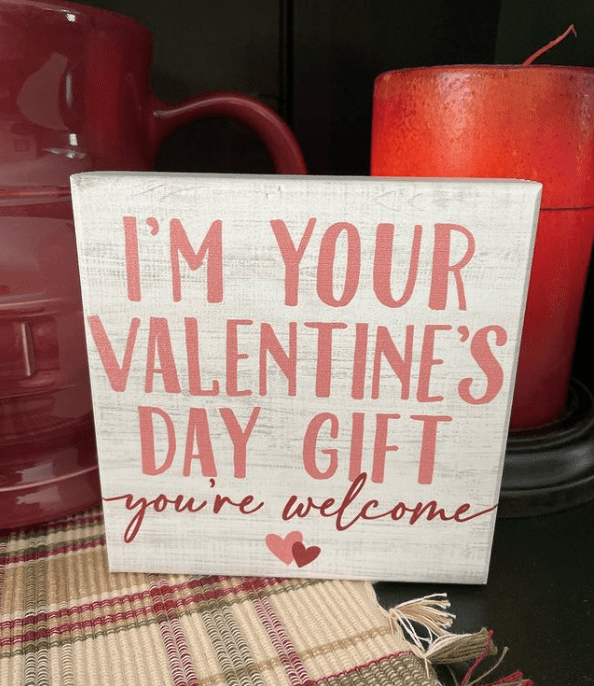 I'm your Valentine's gift - Valentine's Day Memes