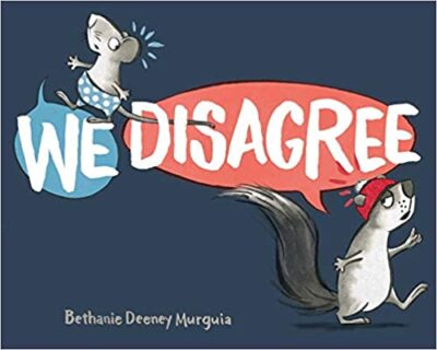 Book cover for We Disagree as an example of opinion writing mentor texts