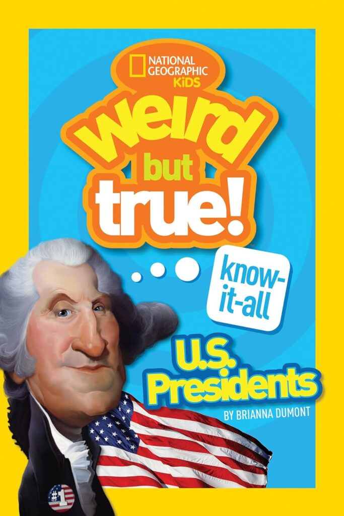 The cover of children's book Weird but True, US Presidents