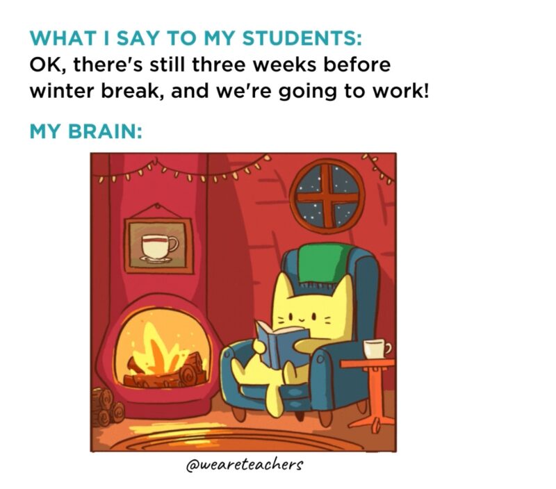 What I Say to My Students Winter Break Meme
