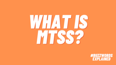 Text that says What Is MTSS? and #BuzzwordsExplained on orange background.
