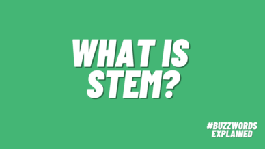 What Is STEM? words on green background with #BuzzwordsExplained logo.