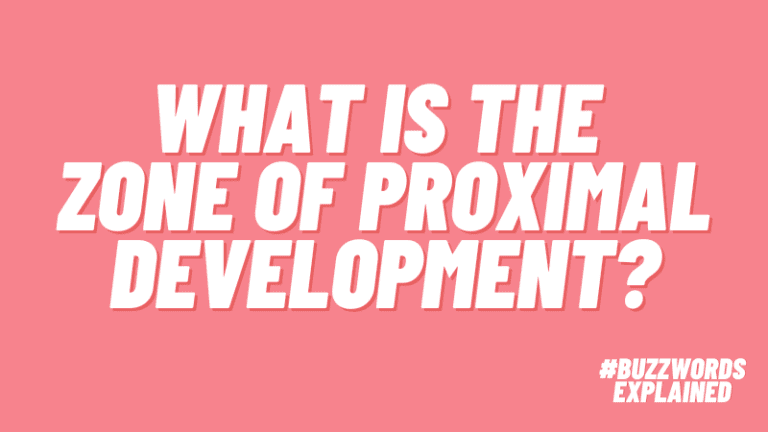 What Is the Zone of Proximal Development? #BuzzwordsExplained
