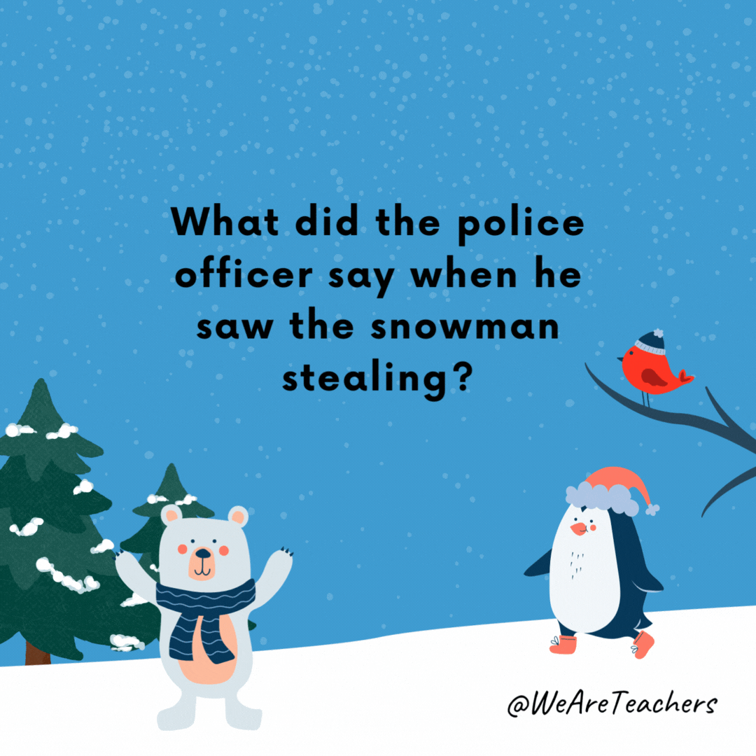 What did the police officer say when he saw the snowman stealing?