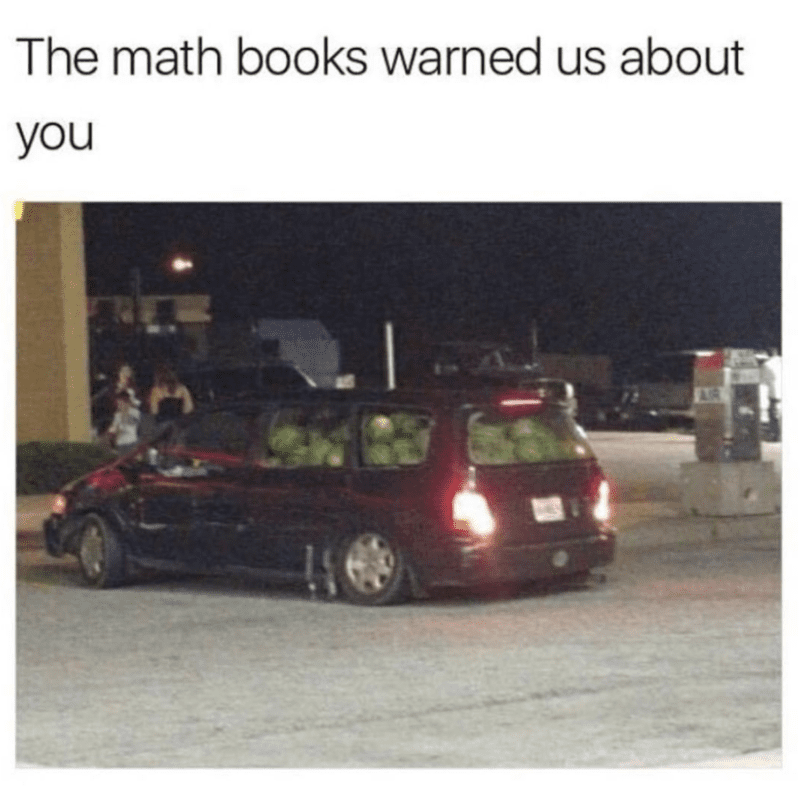 Car filled with balls "The math books warned us about you"