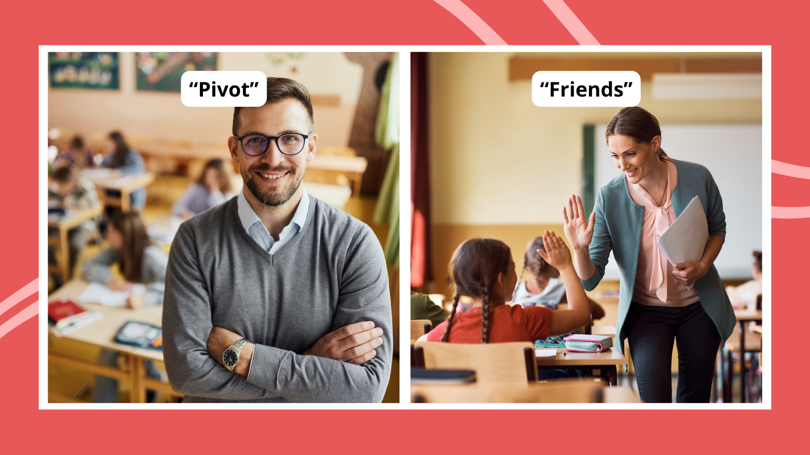 Collage of teachers with text 'Pivot' and 'Friends'