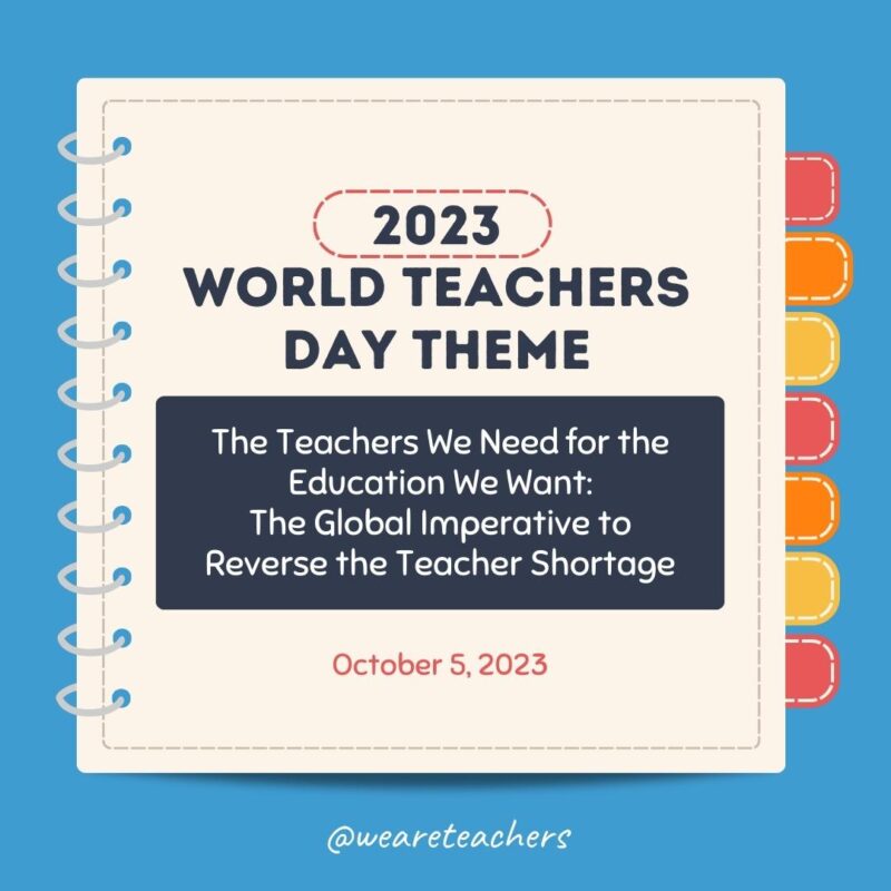 Spiral notebook illustration that says World Teachers Day Theme: The Teachers We Need for the Education We Want: The Global Imperative to Reverse the Teacher Shortage