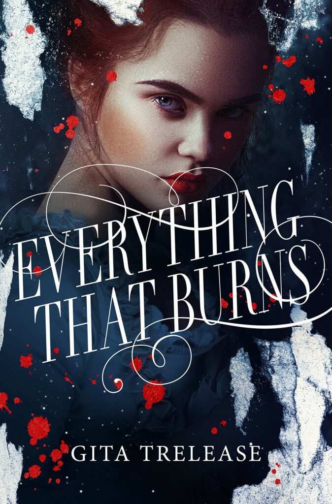 Cover of Everything That Burns YA books young woman on dark background with red splotches