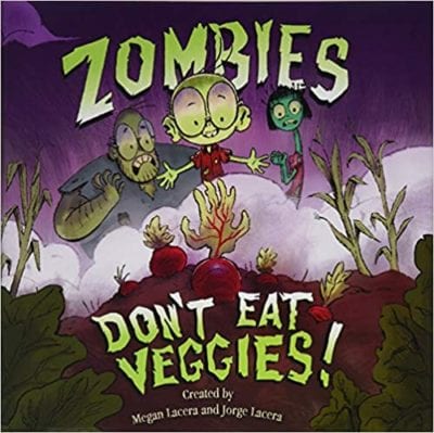 Book cover for Zombies Don't Eat Veggies example of nutrition books for kids